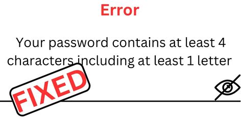 your password contains at least 4 characters inclu .